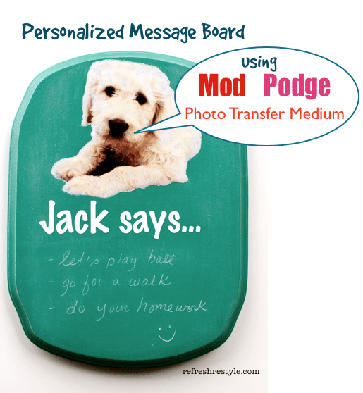 Personalized Message Board using Mod Podge Photo Transfer