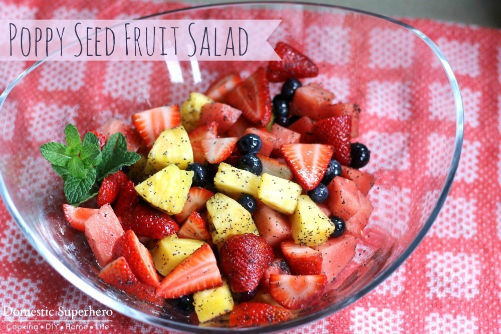 15 - Domestic Superhero - Poppy Seed Fruit Salad