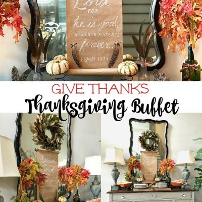 Give thanks to the Lord scroll idea and more for Thanksgiving Buffet
