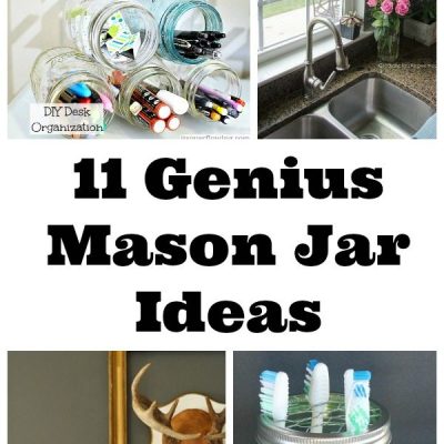 11 Genius Mason Jar Ideas
