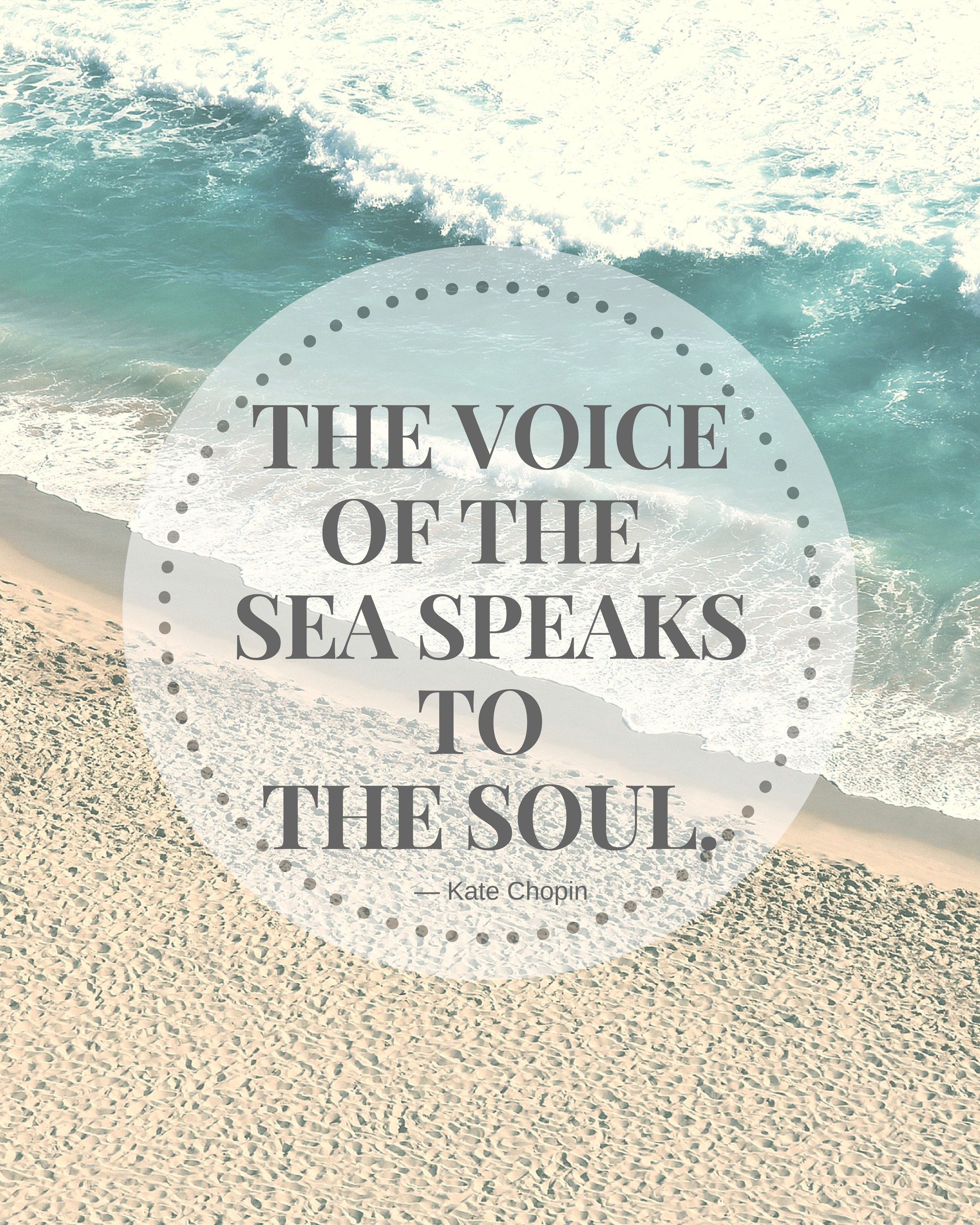 The voice of the sea speaks to my soul large Refresh Restyle The voice of the sea speaks to my soul large Refresh Restyle