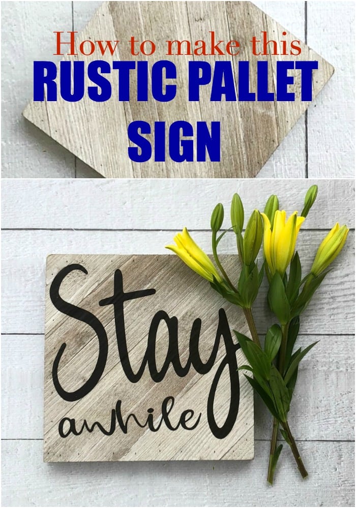 How to make a rustic pallet sign the easy way, Stay Awhile is perfect for farmhouse decor.