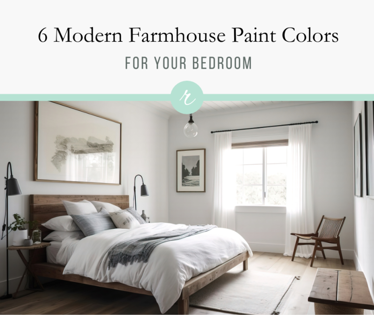 6 Modern Farmhouse Bedroom Paint Colors Youll Love Refresh Restyle